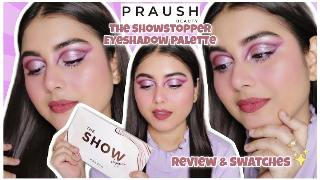 Praush Beauty *The Showstopper* Eyeshadow Palette Review & Swatches !!!
