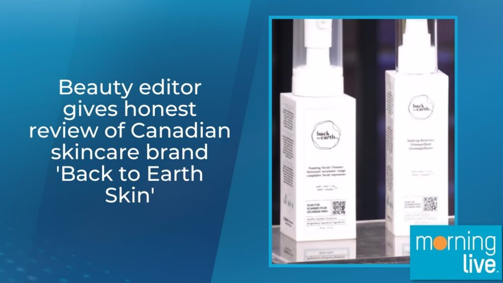 Beauty editor gives honest review of Canadian skincare brand 'Back to Earth Skin'
