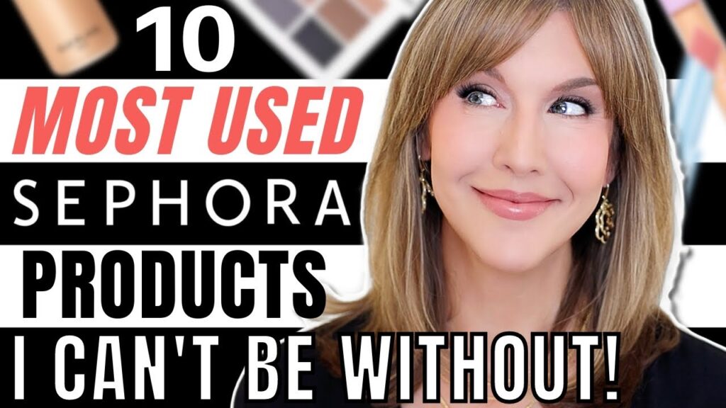 TOP 10 Most Used Sephora Products | 2024 Sephora Savings Event